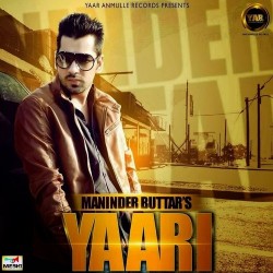 Yaari Maninder Buttar song download