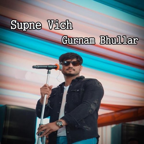 Supne Vich Gurnam Bhullar song download
