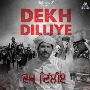 Dekh Dilliye Jass Bajwa song download