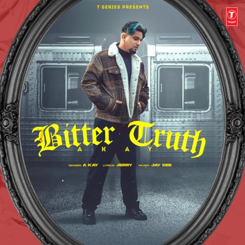 Bitter Truth A Kay song download