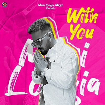 With You Mani Longia song download
