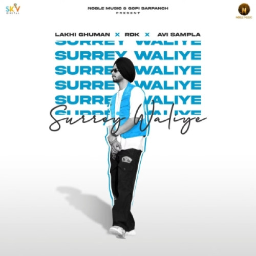 Surrey Waliye Lakhi Ghuman song download