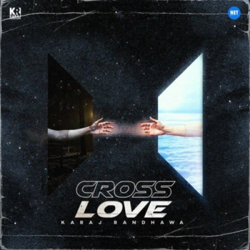 Cross Love Karaj Randhawa song download