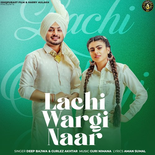 Lachi Wargi Naar Deep Bajwa song download