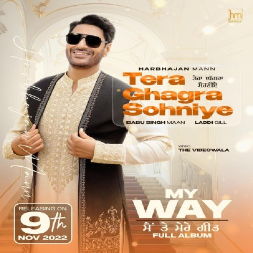 Tera Ghagra Sohniye - Harbhajan Mann Song Download