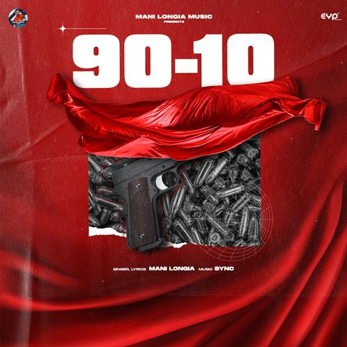 90-10 - Mani Longia Song Download